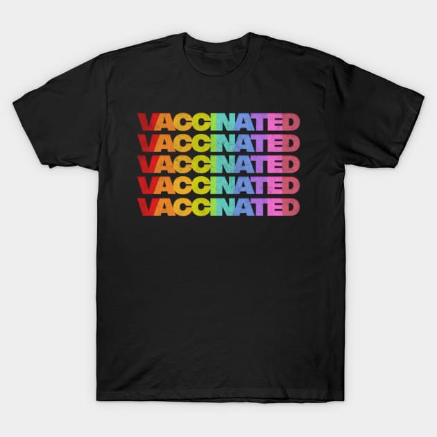 Vaccinated / Retro Style Typography Design T-Shirt by DankFutura